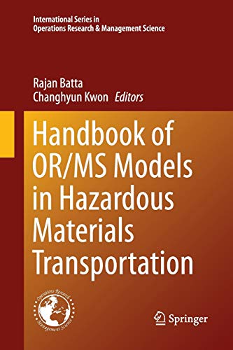 Handbook of OR/MS Models in Hazardous Materials Transportation: 193 (International Series in Operations Research & Management Science)
